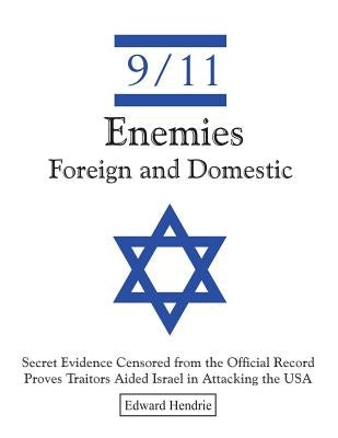 9/11-Enemies Foreign and Domestic by Hendrie, Edward