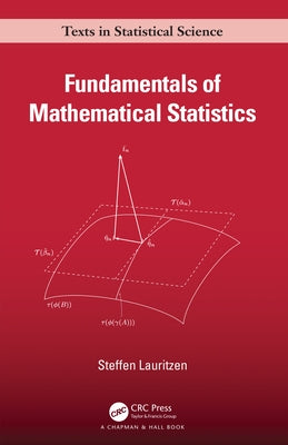 Fundamentals of Mathematical Statistics by Lauritzen, Steffen