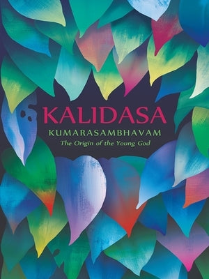 Kumarasambhavam: The Origin of the Young God by Heifetz, Hank