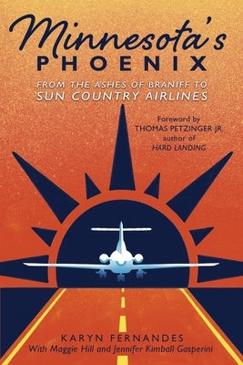 Minnesota's Phoenix by Fernandes, Karyn J.