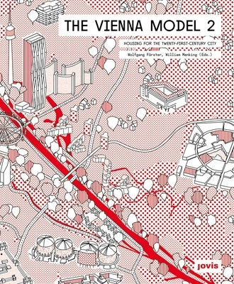 The Vienna Model 2: Housing for the City of the 21st Century by F&#195;&#182;rster, Wolfgang