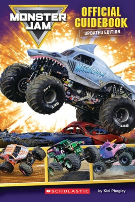 Monster Jam: The Official Guide by Phegley, Kiel