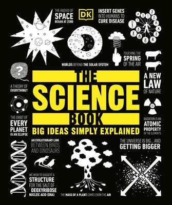 The Science Book: Big Ideas Simply Explained by Dk