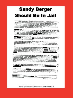 Sandy Berger Should Be In Jail by Zimmerman, W. Frederick