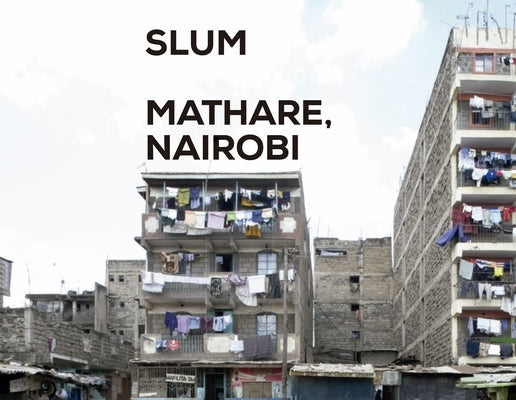 Slum Insider - Mathare, Nairobi by Liveinslums
