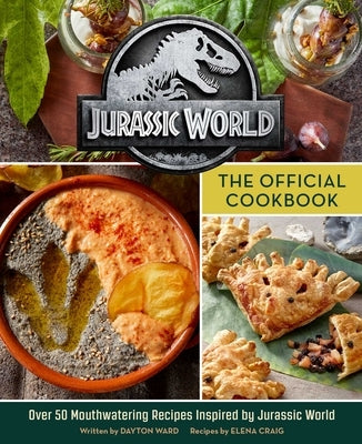 Jurassic World: The Official Cookbook by Insight Editions