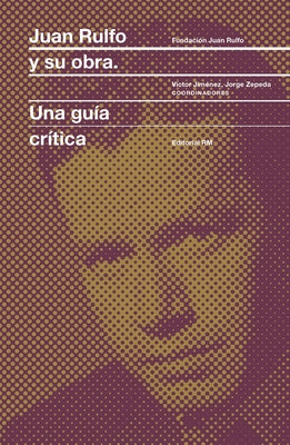 Juan Rulfo Y Su Obra: Juan Rulfo and His Oeuvre, Spanish Edition by Jimenez, Victor