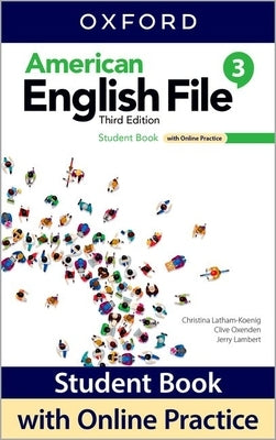 American English File Level 3 Student Book with Online Practice by Latham Koenig
