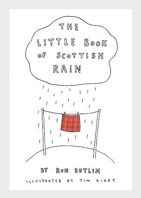 The Little Book of Scottish Rain by Butlin, Ron