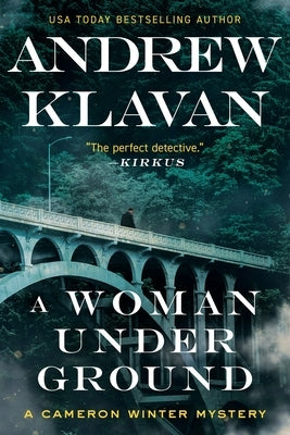 A Woman Underground by Klavan, Andrew