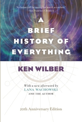 A Brief History of Everything (20th Anniversary Edition) by Wilber, Ken