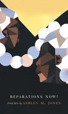 Reparations Now! by Jones, Ashley M.