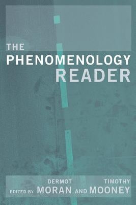 The Phenomenology Reader by Mooney, Tim