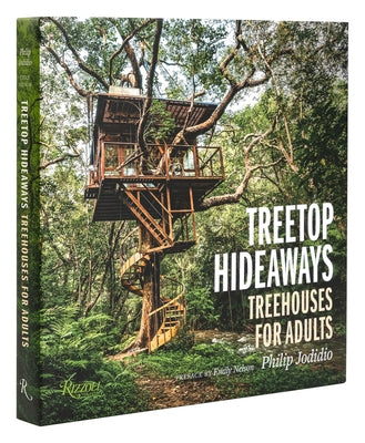 Treetop Hideaways: Treehouses for Adults by Jodidio, Philip