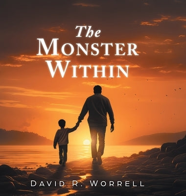 The Monster Within by Worrell, David R.
