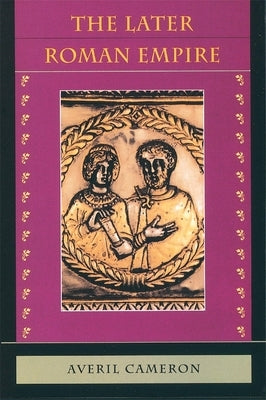 The Later Roman Empire: AD 284-430 by Cameron, Averil