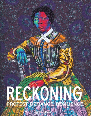 Reckoning: Protest. Defiance. Resilience. by Young, Kevin