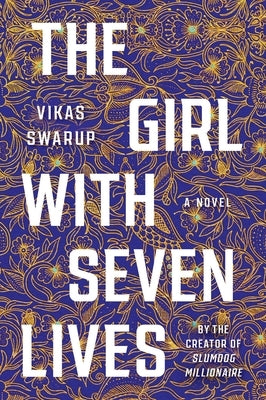 The Girl with Seven Lives by Swarup, Vikas