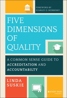 Five Dimensions of Quality by Suskie, Linda