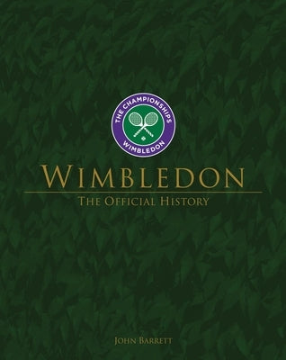 Wimbledon: The Official History by Barrett, John