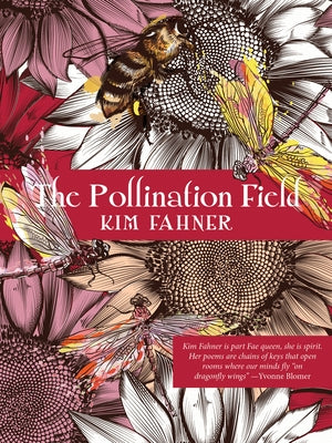 The Pollination Field by Fahner, Kim