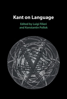 Kant on Language by Filieri, Luigi