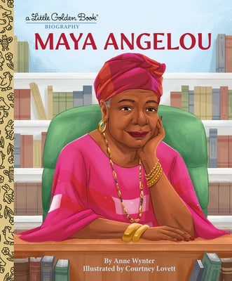 Maya Angelou: A Little Golden Book Biography by Wynter, Anne