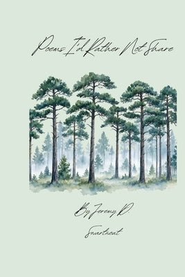 Poems I'd Rather Not Share by Swartwout, Jeremy D.
