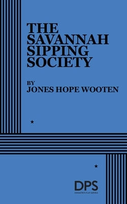 The Savannah Sipping Society by Wooten, Jones Hope