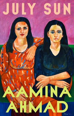 July Sun: Stories by Ahmad, Aamina