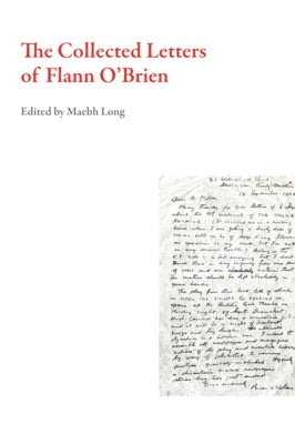 The Collected Letters of Flann O'Brien by O'Brien, Flann