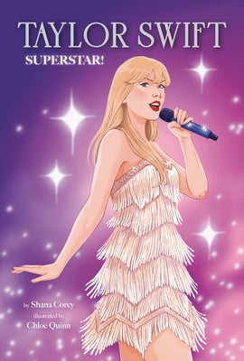 Taylor Swift: Superstar! by Corey, Shana