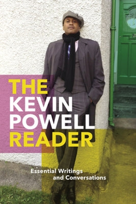 The Kevin Powell Reader: Essential Writings and Conversations by Powell, Kevin