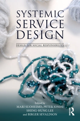 Systemic Service Design by Suoheimo, Mari