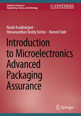 Introduction to Microelectronics Advanced Packaging Assurance by Asadizanjani, Navid