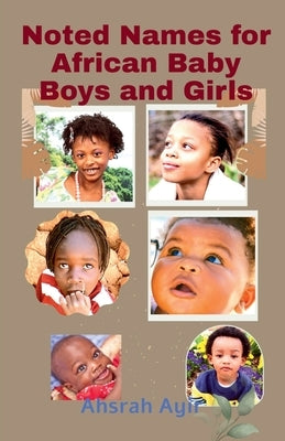 Noted Names for African Baby Boys and Girls by Ayir, Ahsrah