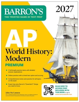 AP World History: Modern Premium, 2027: Prep Book with 5 Practice Tests + Comprehensive Review + Online Practice by McCannon, John, PH. D.