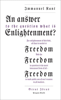 An Answer to the Question: 'What Is Enlightenment?' by Kant, Immanuel