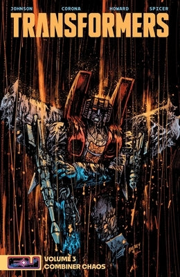 Transformers Vol. 3: Combiner Chaos by Johnson, Daniel Warren