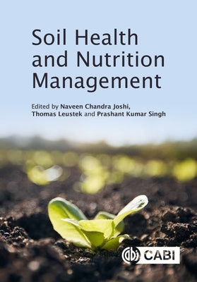 Soil Health and Nutrition Management by Joshi, Naveen Chandra