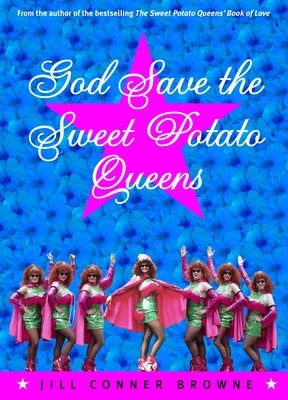 God Save the Sweet Potato Queens by Browne, Jill Conner