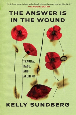 The Answer Is in the Wound by Sundberg, Kelly
