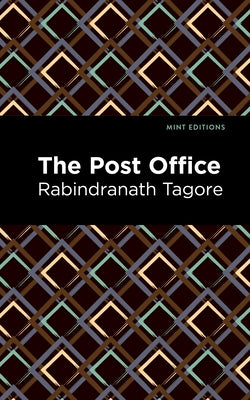 The Post Office by Tagore, Rabindranath