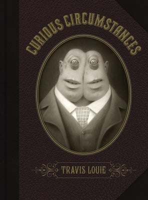 Travis Louie's Curious Circumstances: Jeff & Jim Cover by Louie, Travis