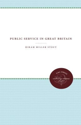 Public Service in Great Britain by Stout, Hiram Miller
