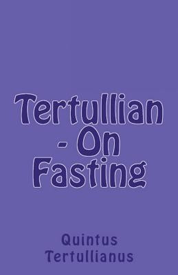 On Fasting by Tertullian