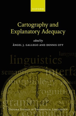 Cartography and Explanatory Adequacy by Gallego, ?ngel J.