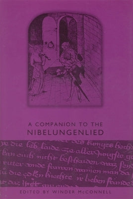 A Companion to the Nibelungenlied by McConnell, Winder