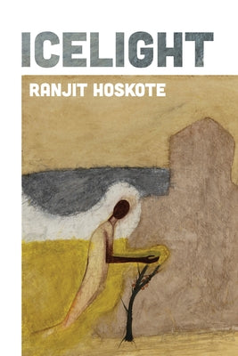 Icelight by Hoskote, Ranjit