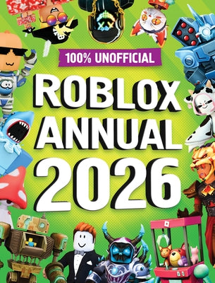 100% Unofficial Roblox Annual 2026 by 100% Unofficial